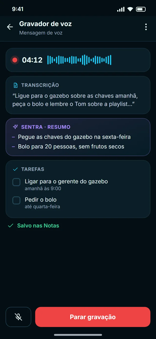 Fale, e a SENTRA escreve.
